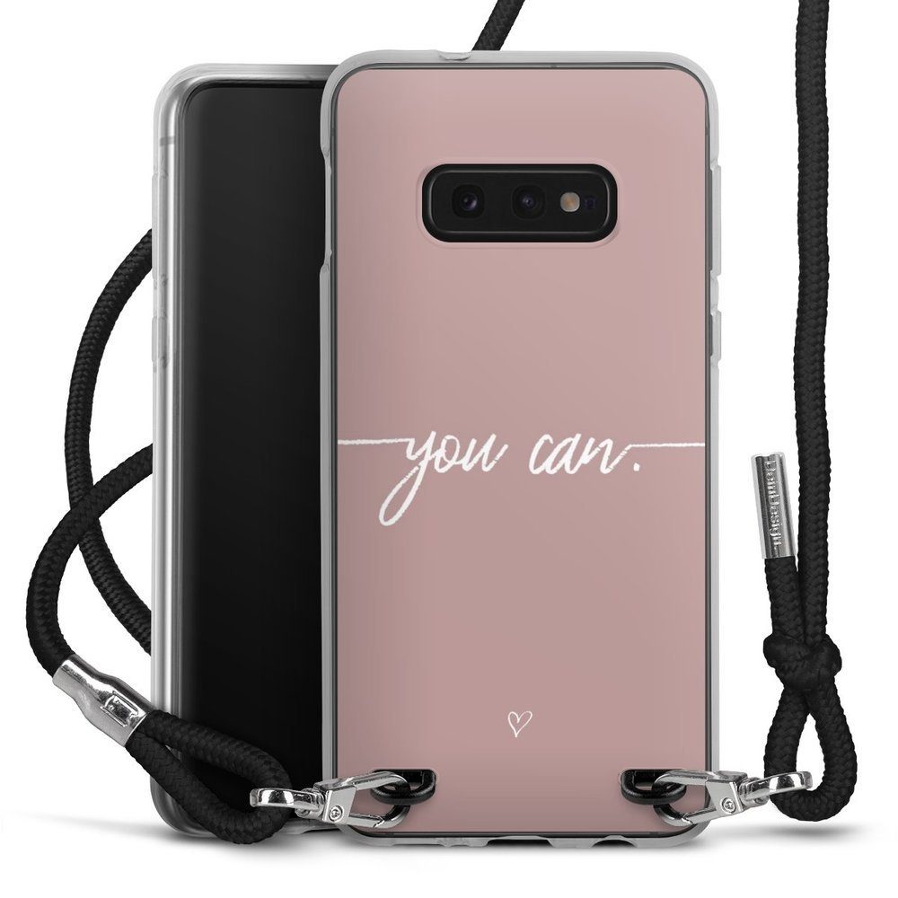 DeinDesign Handyhülle »You Can« Samsung Galaxy S10e, Handykette, Hülle