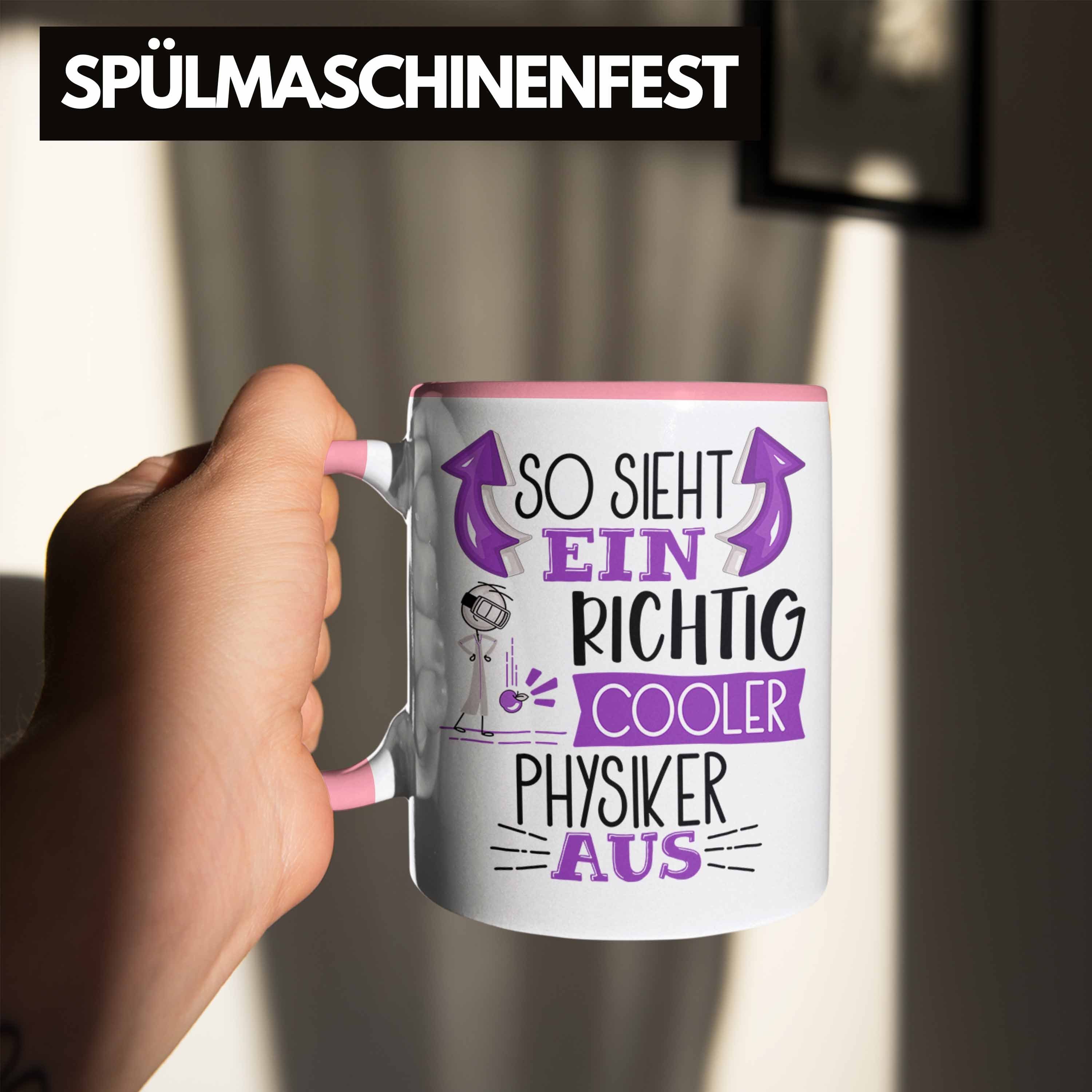 RIchtig Tasse So Physiker Tasse Ein Gesc Cooler Trendation Physiker Geschenk Rosa Aus Sieht