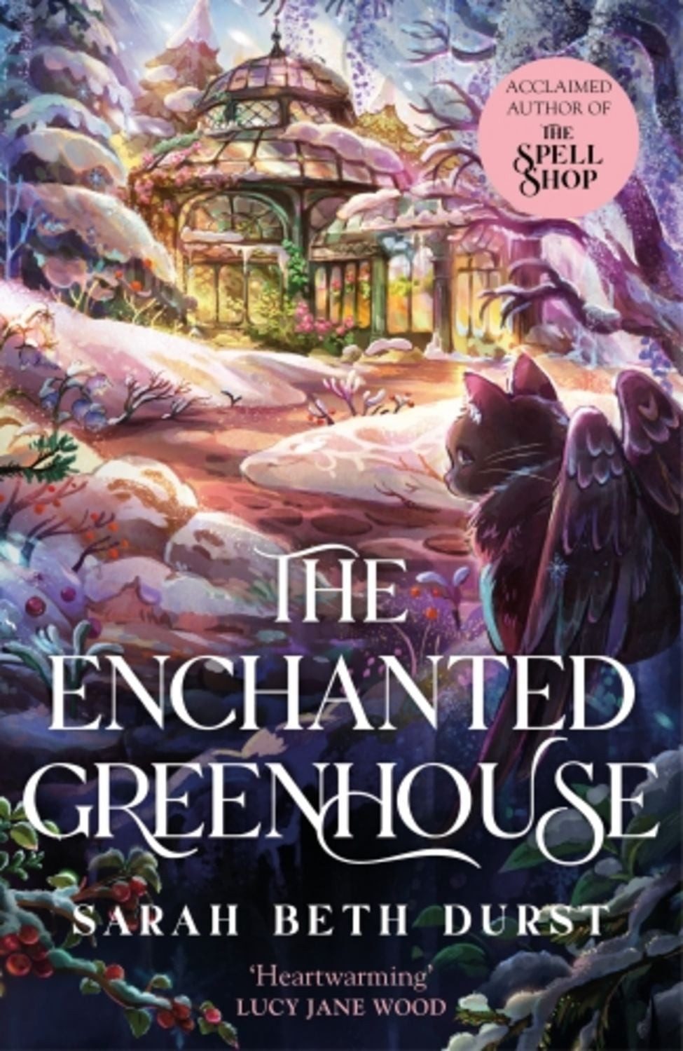 The Enchanted Greenhouse / Sarah Beth Durst