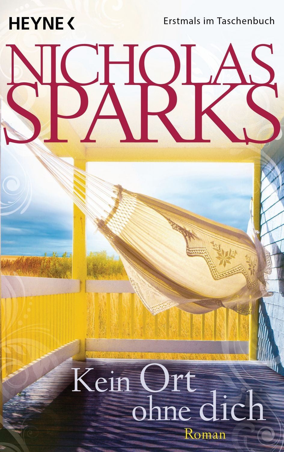Kein Ort ohne dich / Nicholas Sparks, Roman