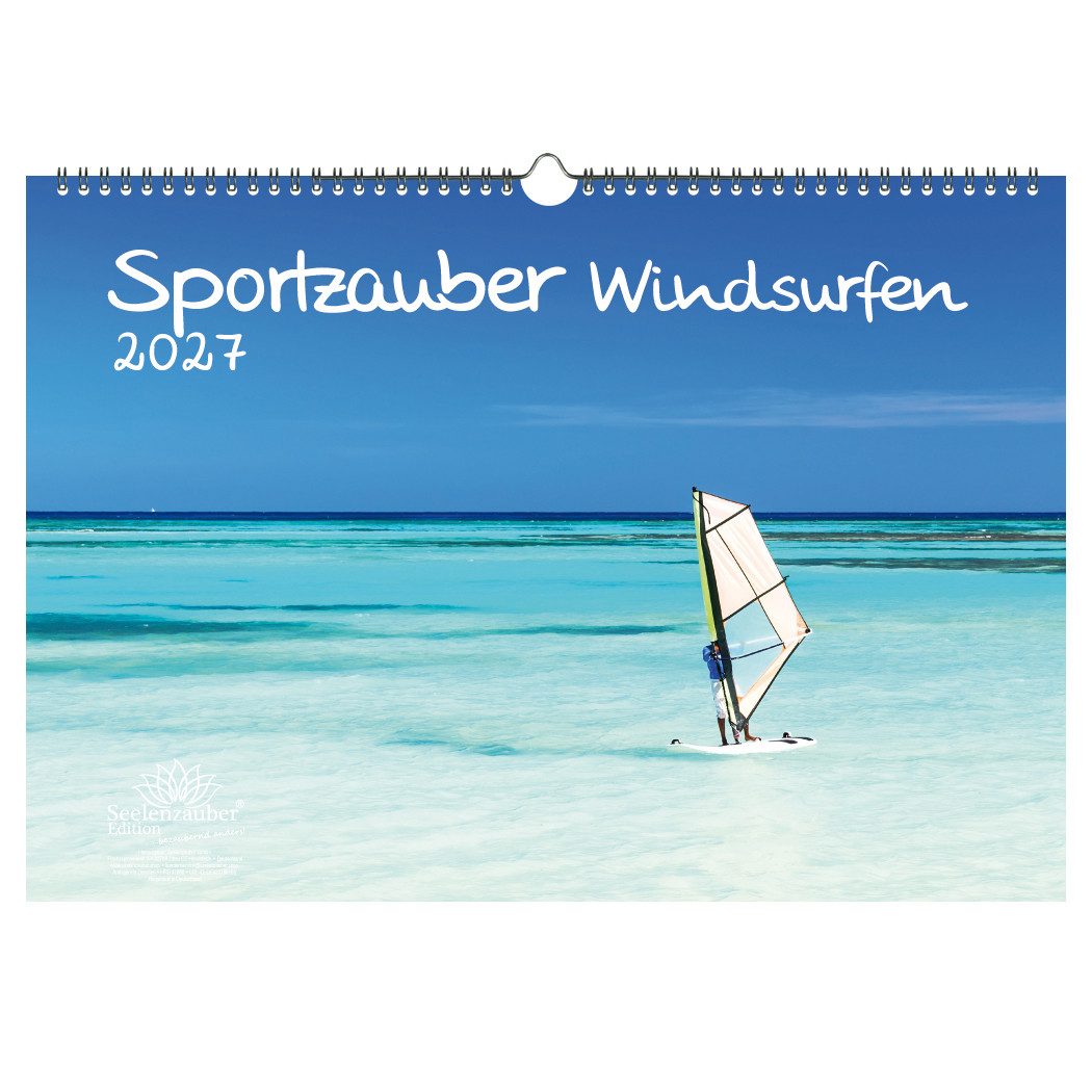 Seelenzauber Wandkalender Sportzauber Windsurfen DIN A3 Kalender für 2027 Segeln Segelsurfen