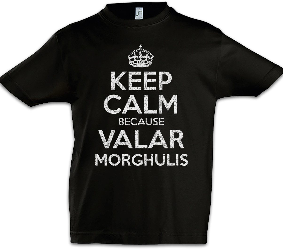 Print-Shirt Keep Calm Because Valar Morghulis Kinder T-Shirt Vielgesichtiger Gott