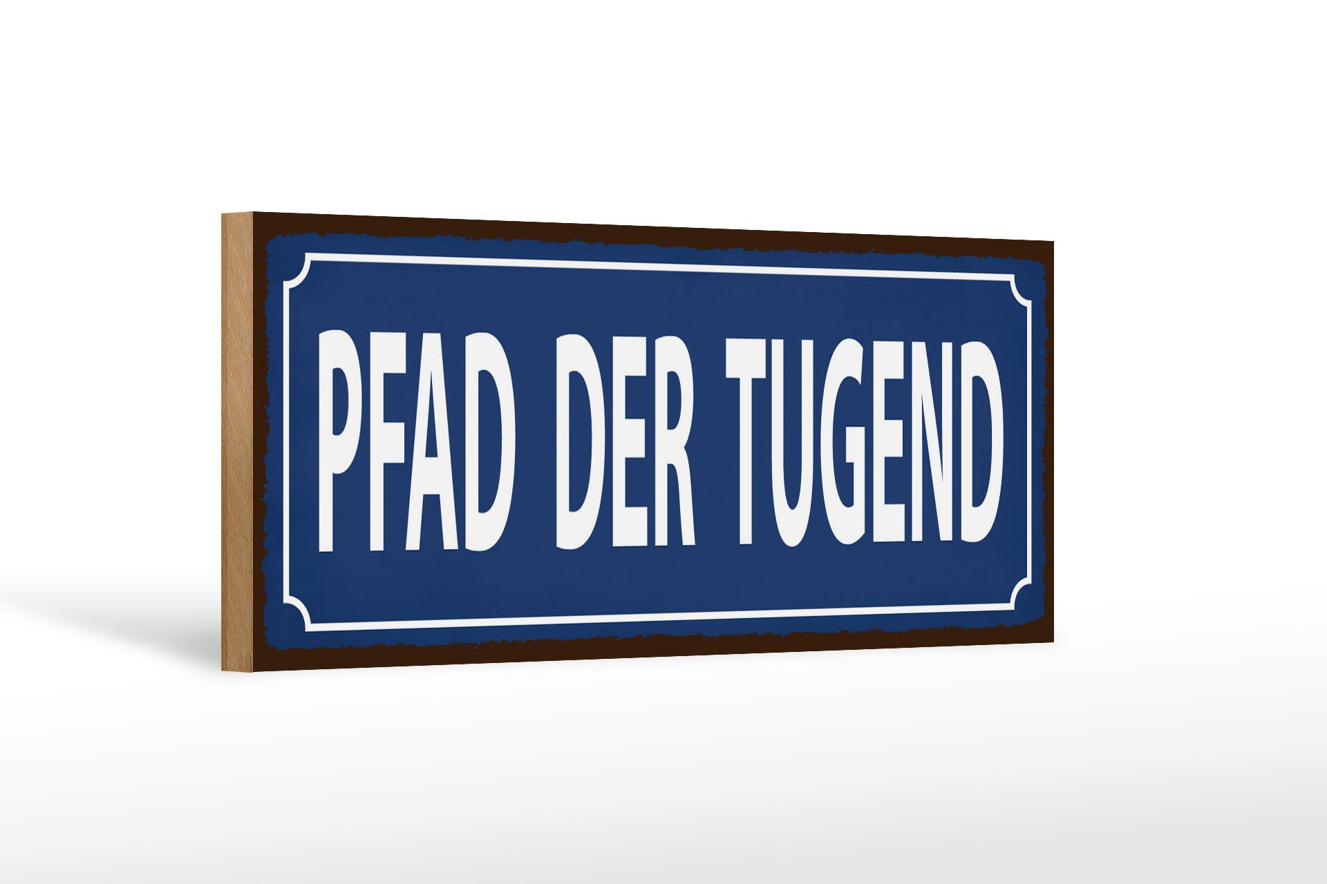 Holzbild Spruch 27x10 cm Pfad der Tugend blaues