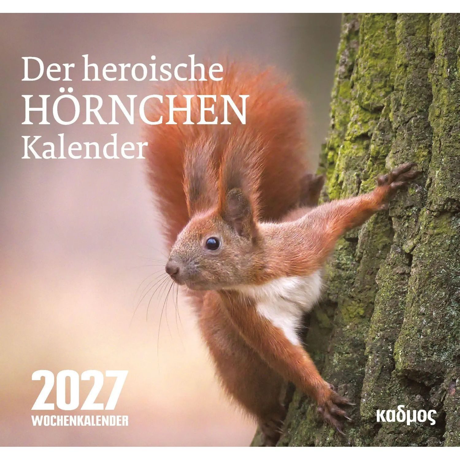 Tierkalender Der heroische Hörnchenkalender (2027)