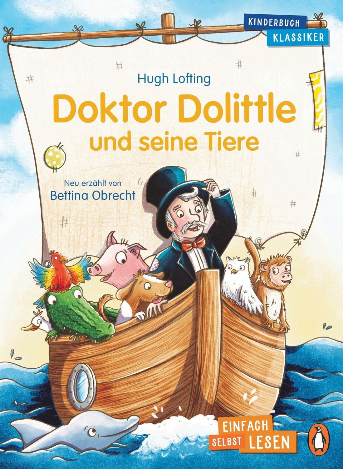 Doktor Dolittle und seine Tiere / Hugh Lofting, Bettina Obrecht