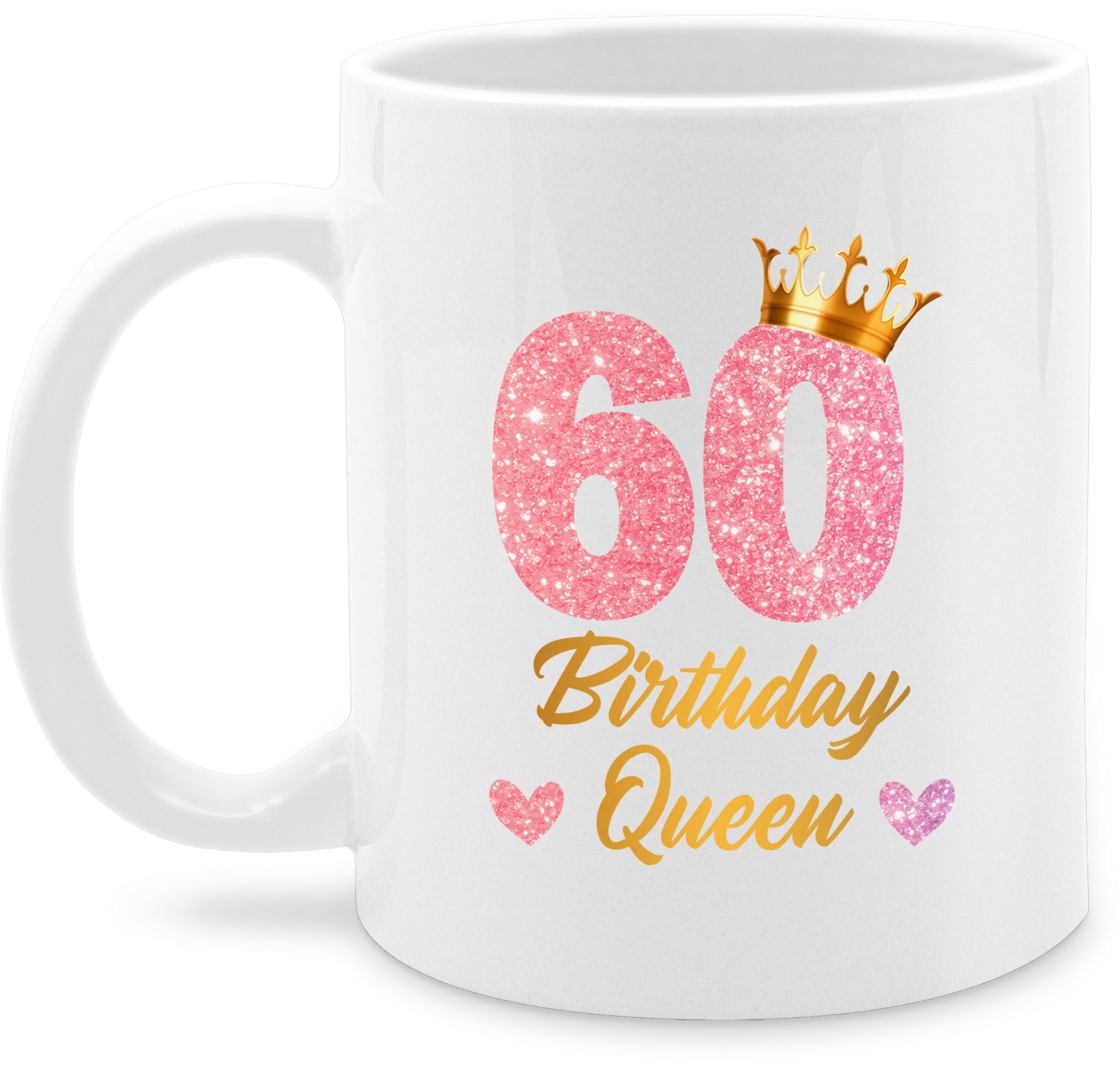 Shirtracer Tasse 60 Birthday Queen Geburtstags Königin Geburtstagsgeschenk 60, Keramik, 60. Geburtstag Tasse 3 Weiß