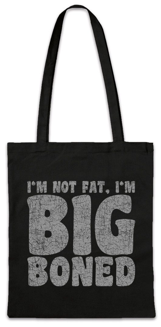 Beuteltasche I'm Not Fat I'm Big Boned Stofftasche Dick Dicker Stolz Übergewicht