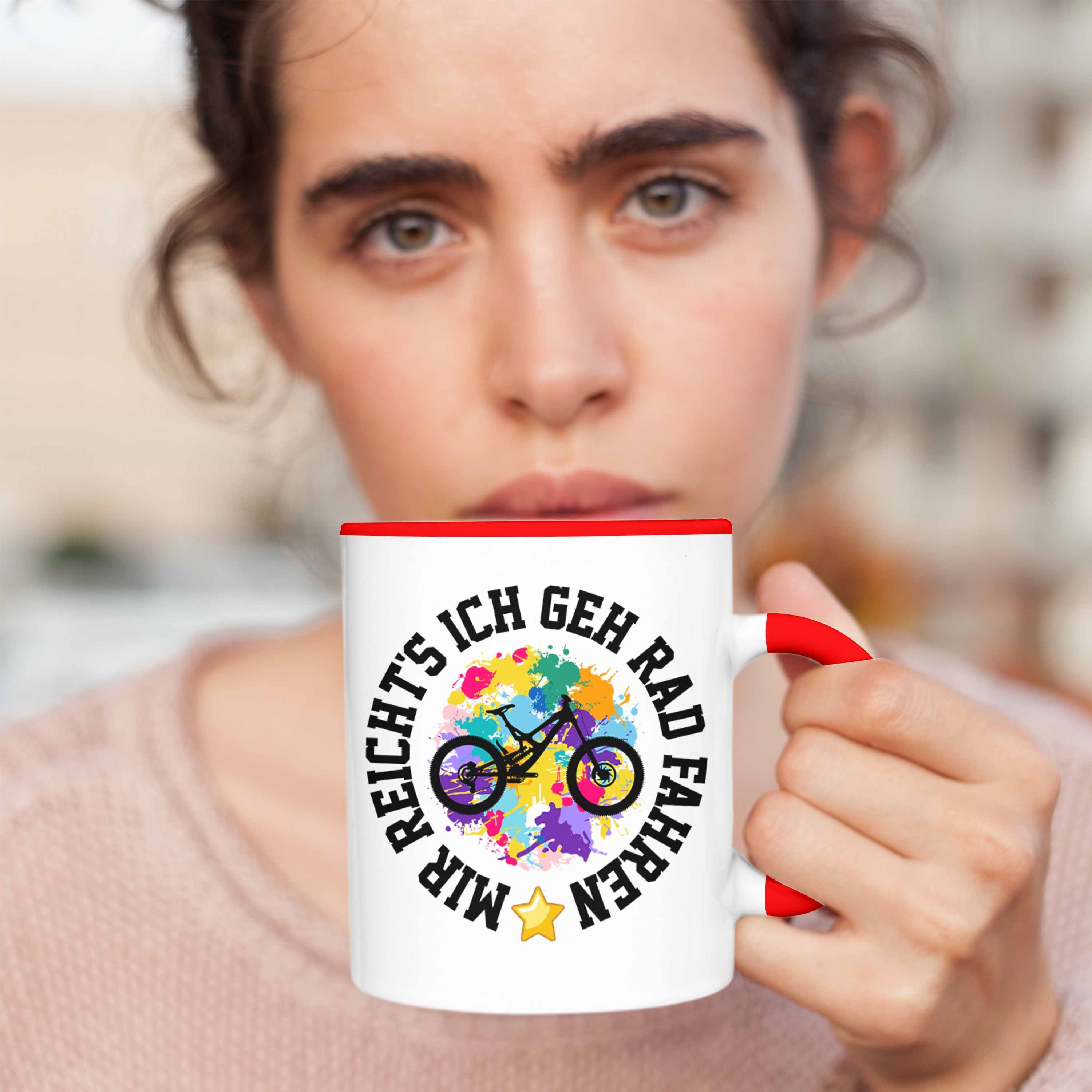 für Geh Trendation Tasse Reichts Fahrrad Frauen Männer Mir Trendation Geschenk Fahren Ich Tasse Rot - Lustiger Spruch Fahrradfahrer