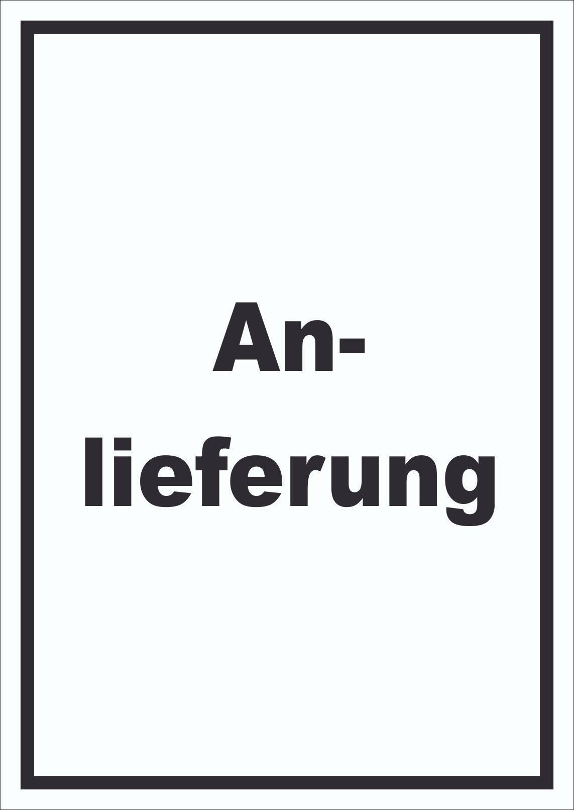 HB-Druck Hinweisschild Anlieferung Schild mit Text Annahme hochkant, wetterfest, stabil, UV-beständig, kratzfest