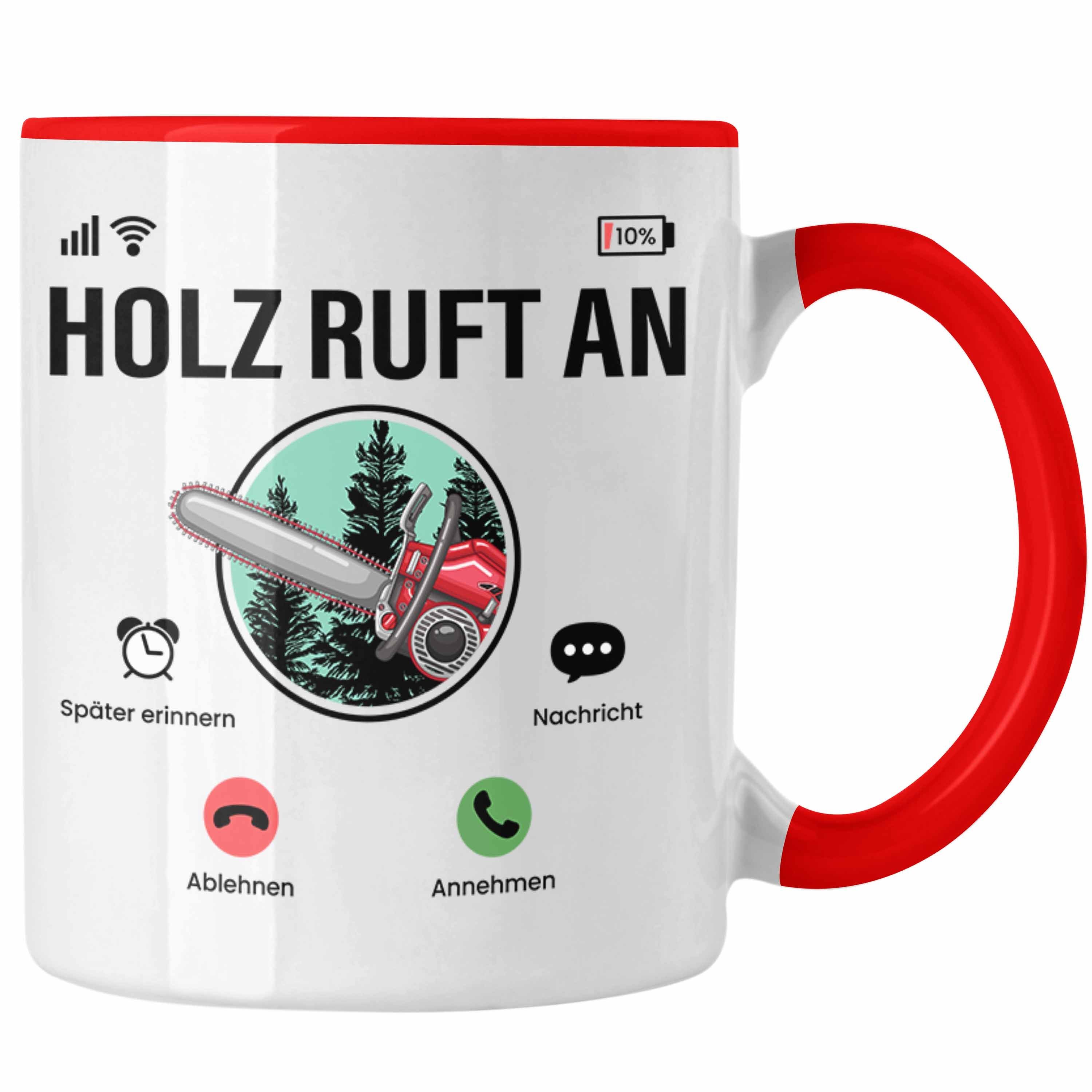 Trendation Tasse "Holz Ruft An" Tasse für Waldarbeiter Lustige Geschenkidee Kettensäge Rot